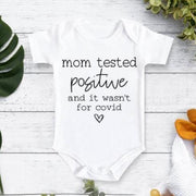 Mom Tested Positive And It Wasn't For Covid Printed Romper