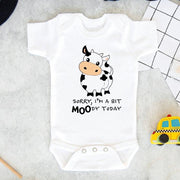 Lovely Sorry I'm A Bit Moody Today Cow Printed Baby Romper